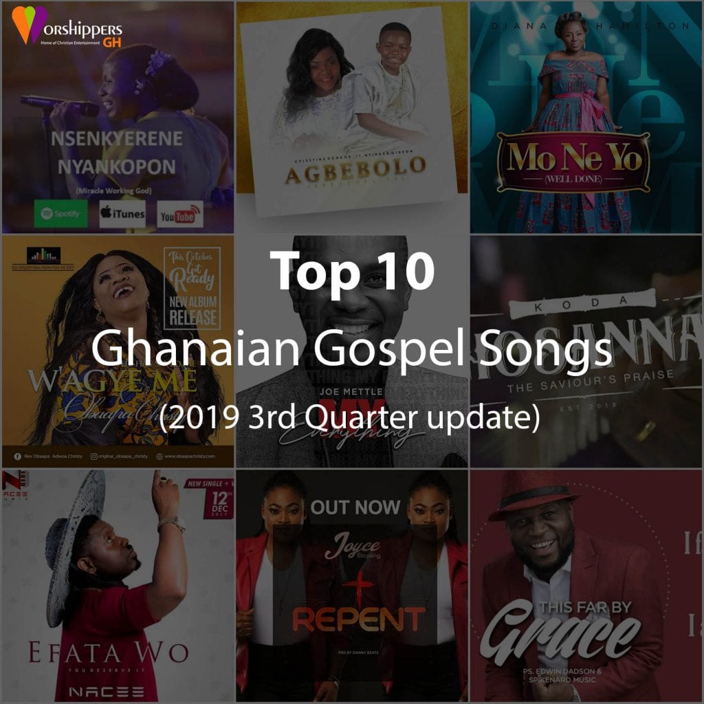 Top 10 Ghanaian Gospel Songs