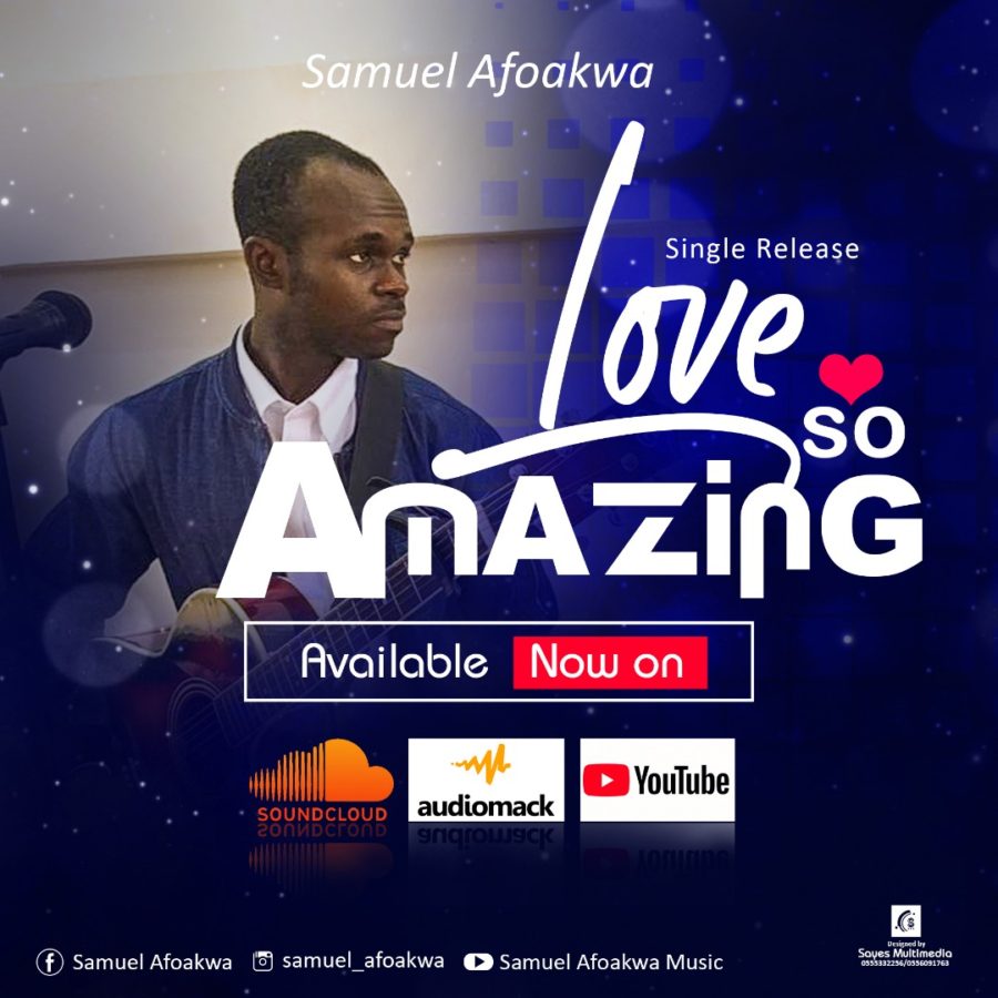 Love so amazing samuel afoakwa