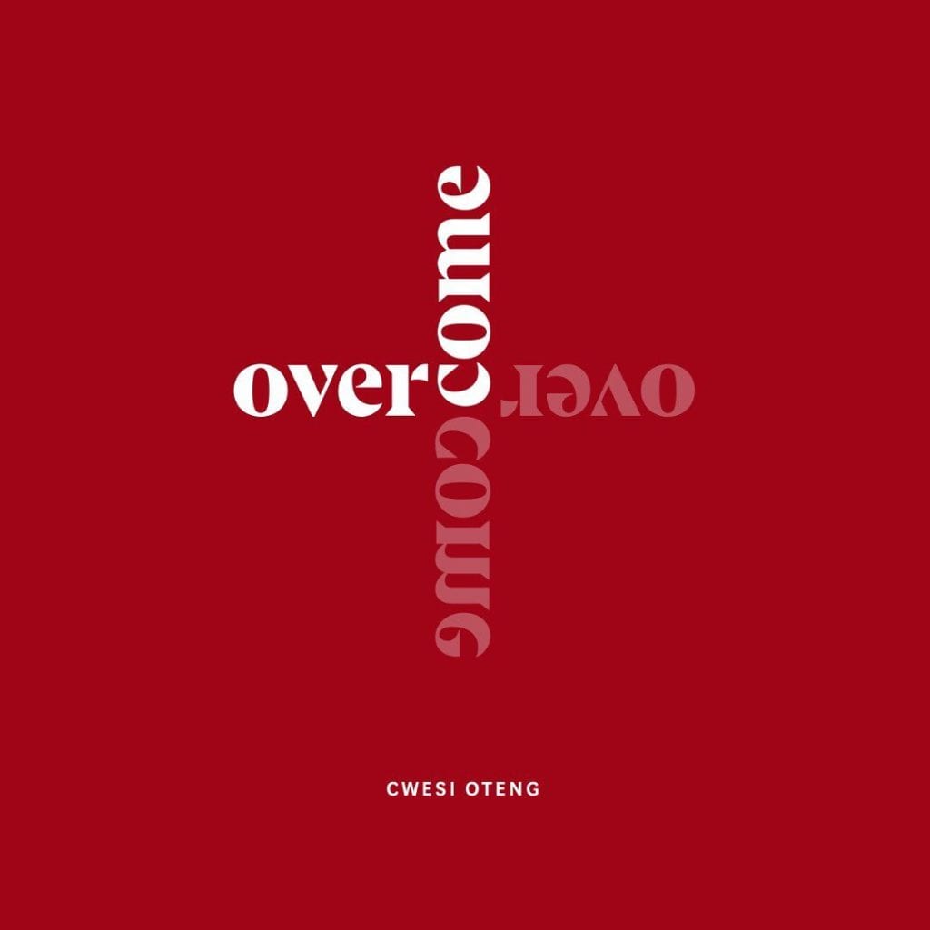 Cwesi Oteng - Overcome