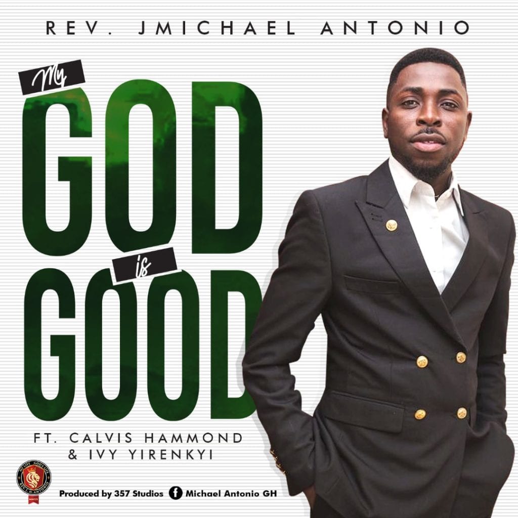 My God is good ft Calvis Hammond