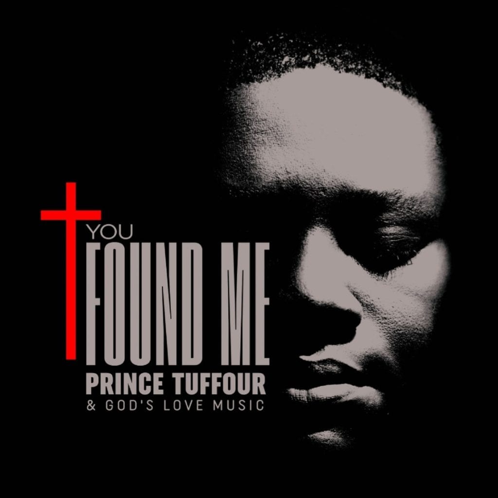 Prince Tuffour You Found Me