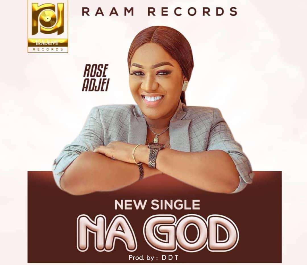 Rose Adjei - Na God