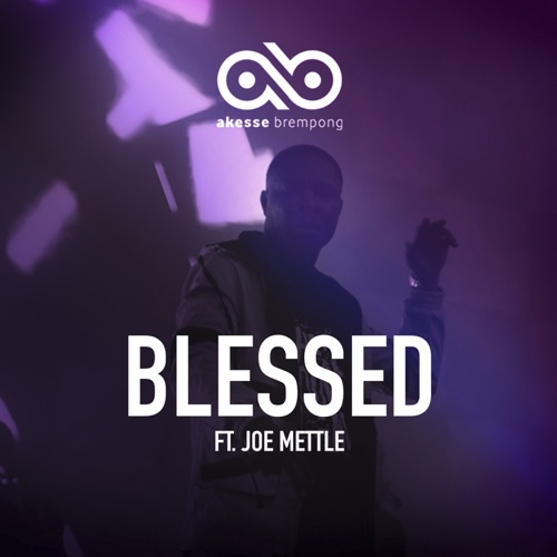 akesse brempong blessed ft Joe mettle