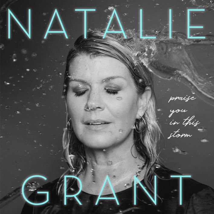9. Natalie Grant - Praise You In This Storm