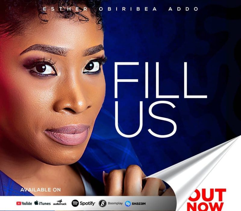 10. Esther Obiribea Addo - Fill Us