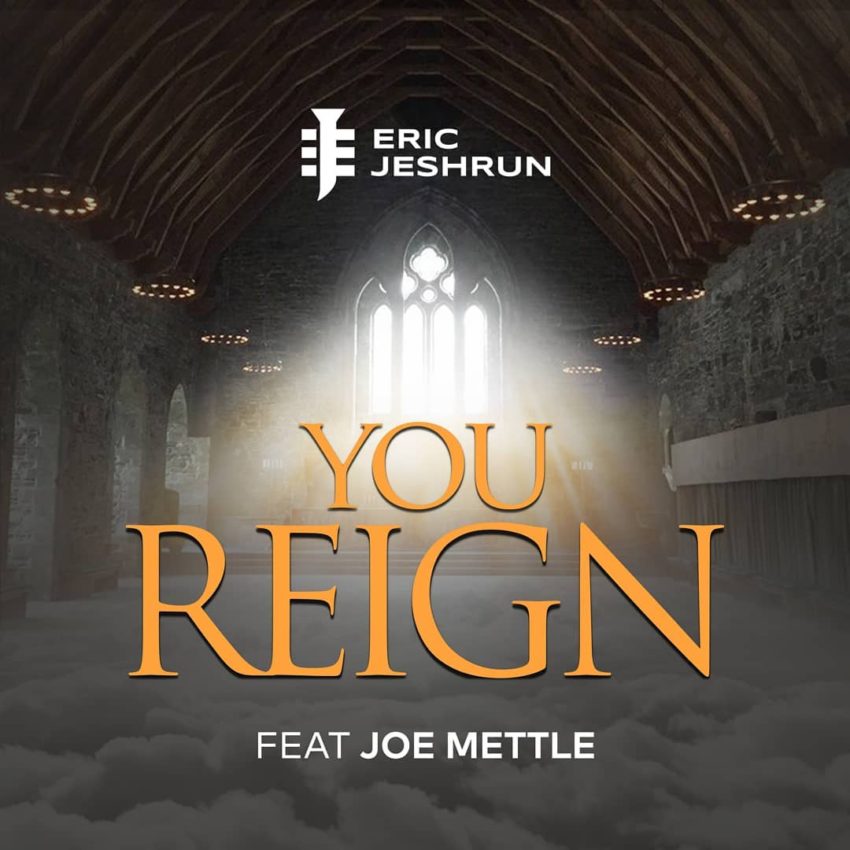 4. Eric Jeshrun - You Reign ft Joe Mettle
