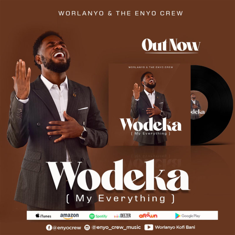 9. Worlanyo & Enyo Crew - Wodeka