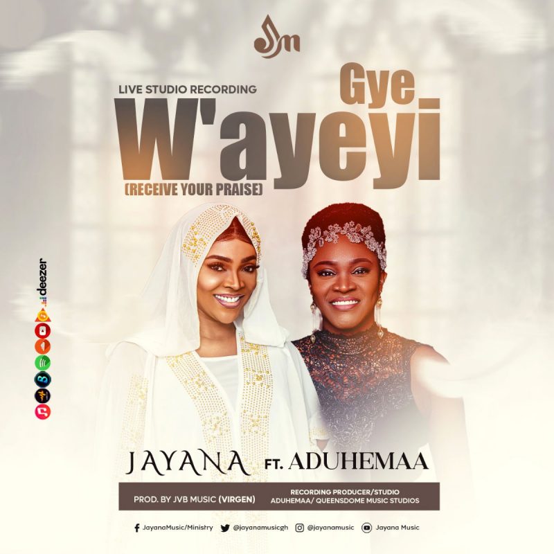 Jayana Gye Wayeyi ft Aduhemaa